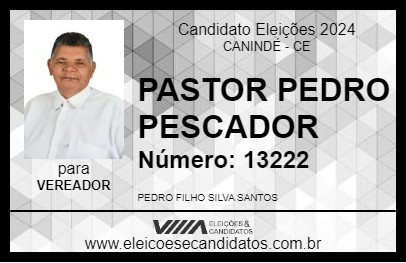 Candidato PASTOR PEDRO PESCADOR 2024 - CANINDÉ - Eleições