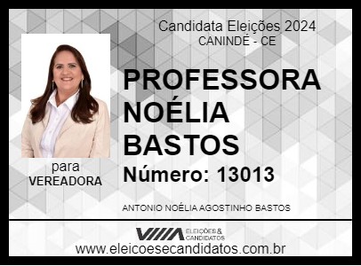 Candidato PROFESSORA NOÉLIA BASTOS 2024 - CANINDÉ - Eleições