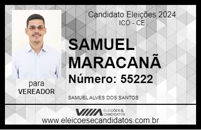 Candidato SAMUEL MARACANÃ 2024 - ICÓ - Eleições