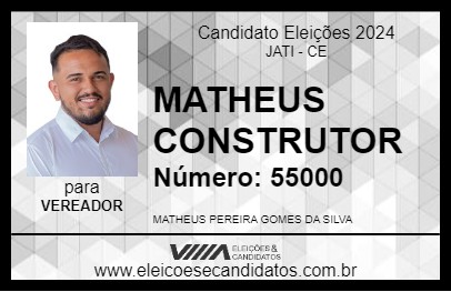 Candidato MATHEUS CONSTRUTOR 2024 - JATI - Eleições