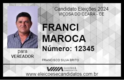 Candidato FRANCI MAROCA 2024 - VIÇOSA DO CEARÁ - Eleições