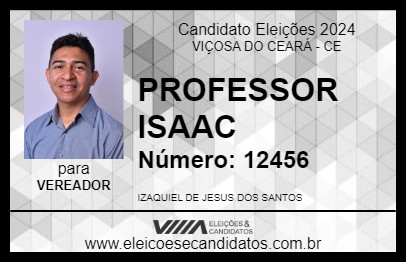 Candidato PROFESSOR ISAAC 2024 - VIÇOSA DO CEARÁ - Eleições