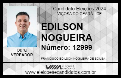 Candidato EDILSON NOGUEIRA 2024 - VIÇOSA DO CEARÁ - Eleições