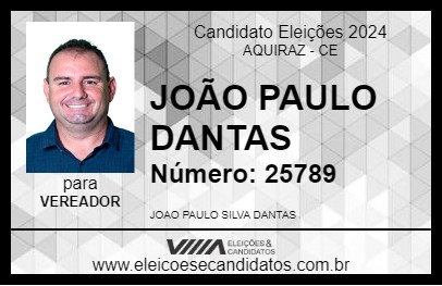 Candidato JOÃO PAULO DANTAS 2024 - AQUIRAZ - Eleições