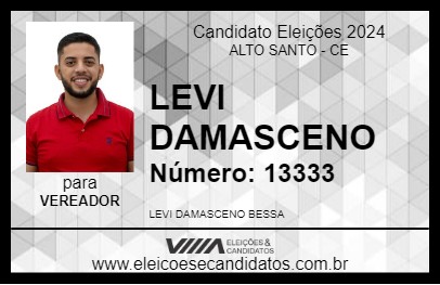 Candidato LEVI DAMASCENO 2024 - ALTO SANTO - Eleições