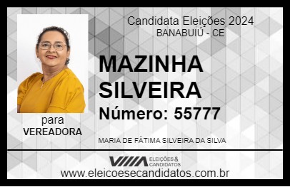 Candidato MAZINHA SILVEIRA 2024 - BANABUIÚ - Eleições