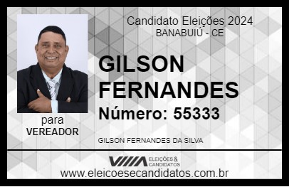 Candidato GILSON FERNANDES 2024 - BANABUIÚ - Eleições