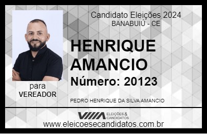 Candidato HENRIQUE AMANCIO 2024 - BANABUIÚ - Eleições