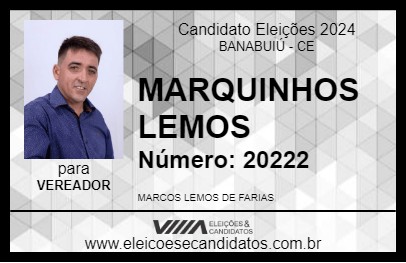 Candidato MARQUINHOS LEMOS 2024 - BANABUIÚ - Eleições