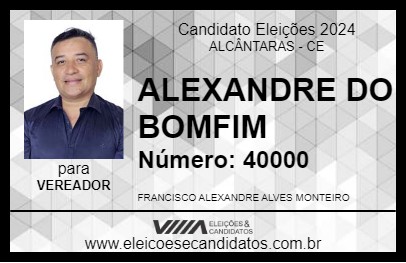 Candidato ALEXANDRE DO BOMFIM 2024 - ALCÂNTARAS - Eleições