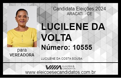 Candidato LUCILENE DA VOLTA 2024 - ARACATI - Eleições