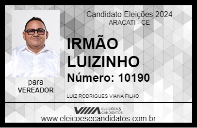 Candidato IRMÃO LUIZINHO 2024 - ARACATI - Eleições