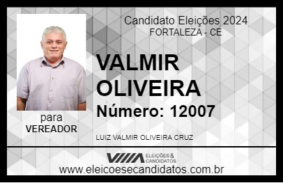 Candidato VALMIR OLIVEIRA 2024 - FORTALEZA - Eleições