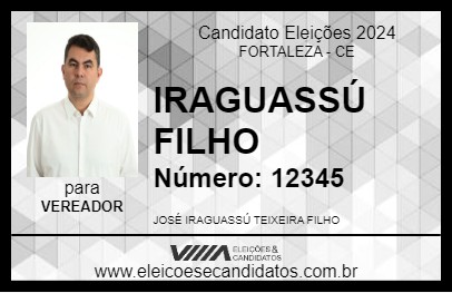 Candidato IRAGUASSÚ FILHO 2024 - FORTALEZA - Eleições