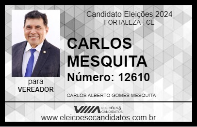 Candidato CARLOS MESQUITA 2024 - FORTALEZA - Eleições