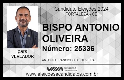 Candidato BISPO ANTONIO OLIVEIRA 2024 - FORTALEZA - Eleições