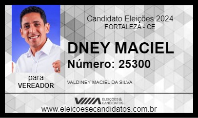 Candidato DNEY MACIEL 2024 - FORTALEZA - Eleições