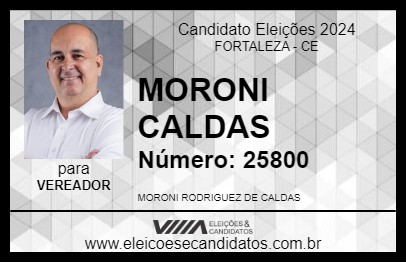 Candidato MORONI CALDAS 2024 - FORTALEZA - Eleições