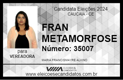 Candidato FRAN METAMORFOSE 2024 - CAUCAIA - Eleições