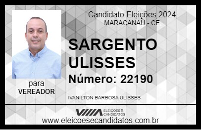 Candidato SARGENTO ULISSES 2024 - MARACANAÚ - Eleições