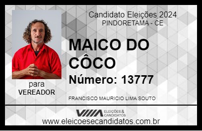 Candidato MAICO DO CÔCO 2024 - PINDORETAMA - Eleições