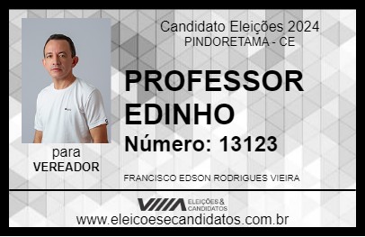 Candidato PROFESSOR EDINHO 2024 - PINDORETAMA - Eleições