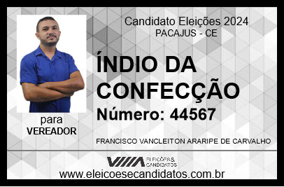 Candidato ÍNDIO DA CONFECÇÃO 2024 - PACAJUS - Eleições