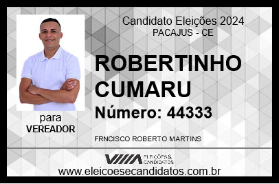 Candidato ROBERTINHO CUMARU 2024 - PACAJUS - Eleições