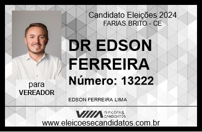 Candidato DR EDSON FERREIRA 2024 - FARIAS BRITO - Eleições