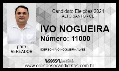 Candidato IVO NOGUEIRA 2024 - ALTO SANTO - Eleições