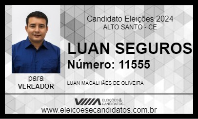 Candidato LUAN SEGUROS 2024 - ALTO SANTO - Eleições