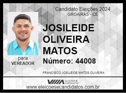 Candidato JOSILEIDE OLIVEIRA MATOS 2024 - GROAÍRAS - Eleições