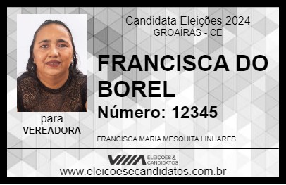 Candidato FRANCISCA DO BOREL 2024 - GROAÍRAS - Eleições