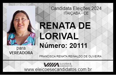 Candidato RENATA DE LORIVAL 2024 - ITAIÇABA - Eleições