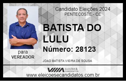 Candidato BATISTA DO LULU 2024 - PENTECOSTE - Eleições