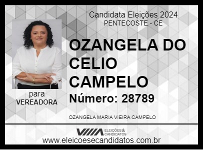 Candidato OZANGELA DO CELIO CAMPELO 2024 - PENTECOSTE - Eleições