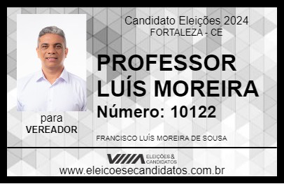 Candidato PROFESSOR LUÍS MOREIRA 2024 - FORTALEZA - Eleições