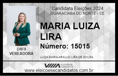 Candidato MARIA LUIZA LIRA 2024 - GUARACIABA DO NORTE - Eleições