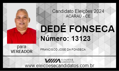 Candidato DEDÉ FONSECA 2024 - ACARAÚ - Eleições