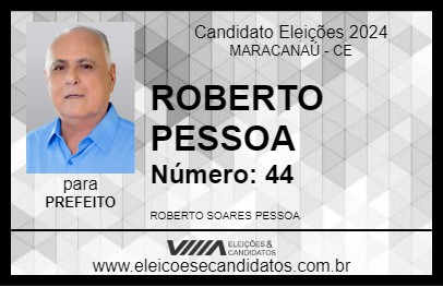 Candidato ROBERTO PESSOA 2024 - MARACANAÚ - Eleições