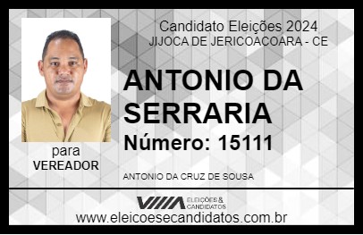 Candidato ANTONIO DA SERRARIA 2024 - JIJOCA DE JERICOACOARA - Eleições