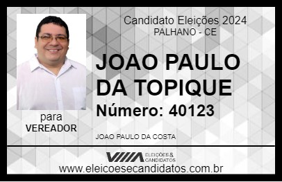 Candidato JOAO PAULO DA TOPIQUE 2024 - PALHANO - Eleições