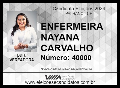 Candidato ENFERMEIRA NAYANA CARVALHO 2024 - PALHANO - Eleições