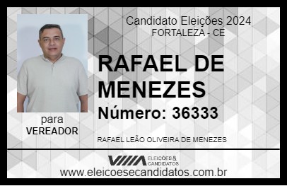 Candidato RAFAEL DE MENEZES 2024 - FORTALEZA - Eleições