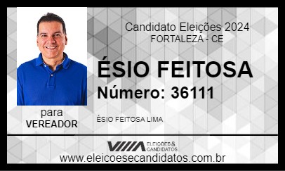 Candidato ÉSIO FEITOSA 2024 - FORTALEZA - Eleições