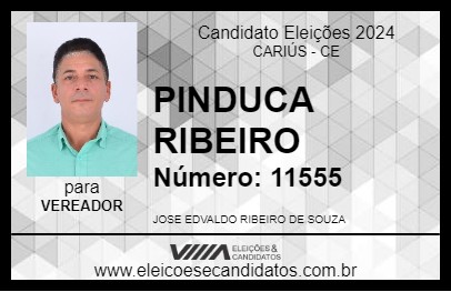 Candidato PINDUCA RIBEIRO 2024 - CARIÚS - Eleições