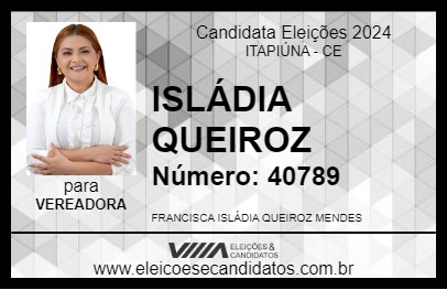 Candidato ISLÁDIA QUEIROZ 2024 - ITAPIÚNA - Eleições