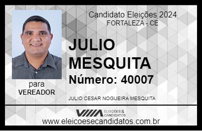 Candidato JULIO MESQUITA 2024 - FORTALEZA - Eleições