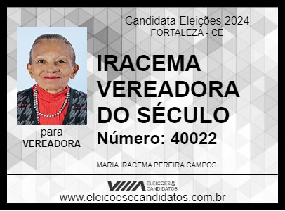 Candidato IRACEMA VEREADORA DO SÉCULO 2024 - FORTALEZA - Eleições