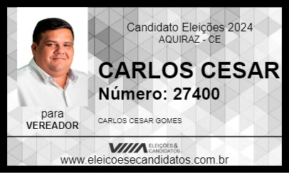 Candidato CARLOS CESAR 2024 - AQUIRAZ - Eleições